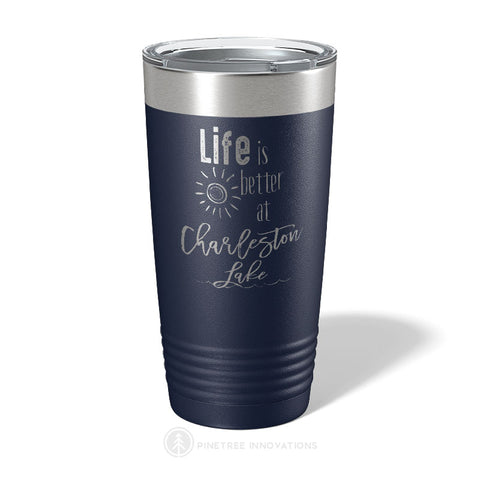 Life is Better At (1) - 20oz Insulated Tumbler