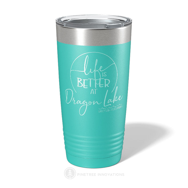 Life Is Better At (2) - 20 oz Tumbler