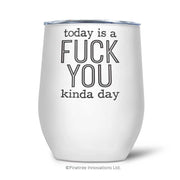 Todays Is A F--k You Kinda Day | Tumbler