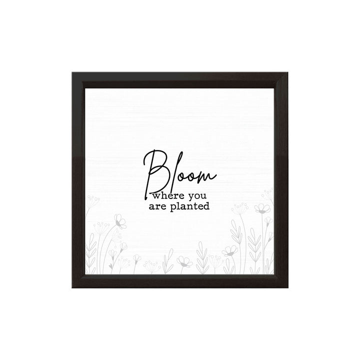 Bloom Where You Are Planted | Wood Sign