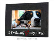 I F--king Love My Dog | Photo Frame