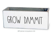 Grow Dammit