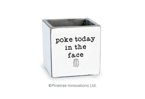 Poke Today In The Face