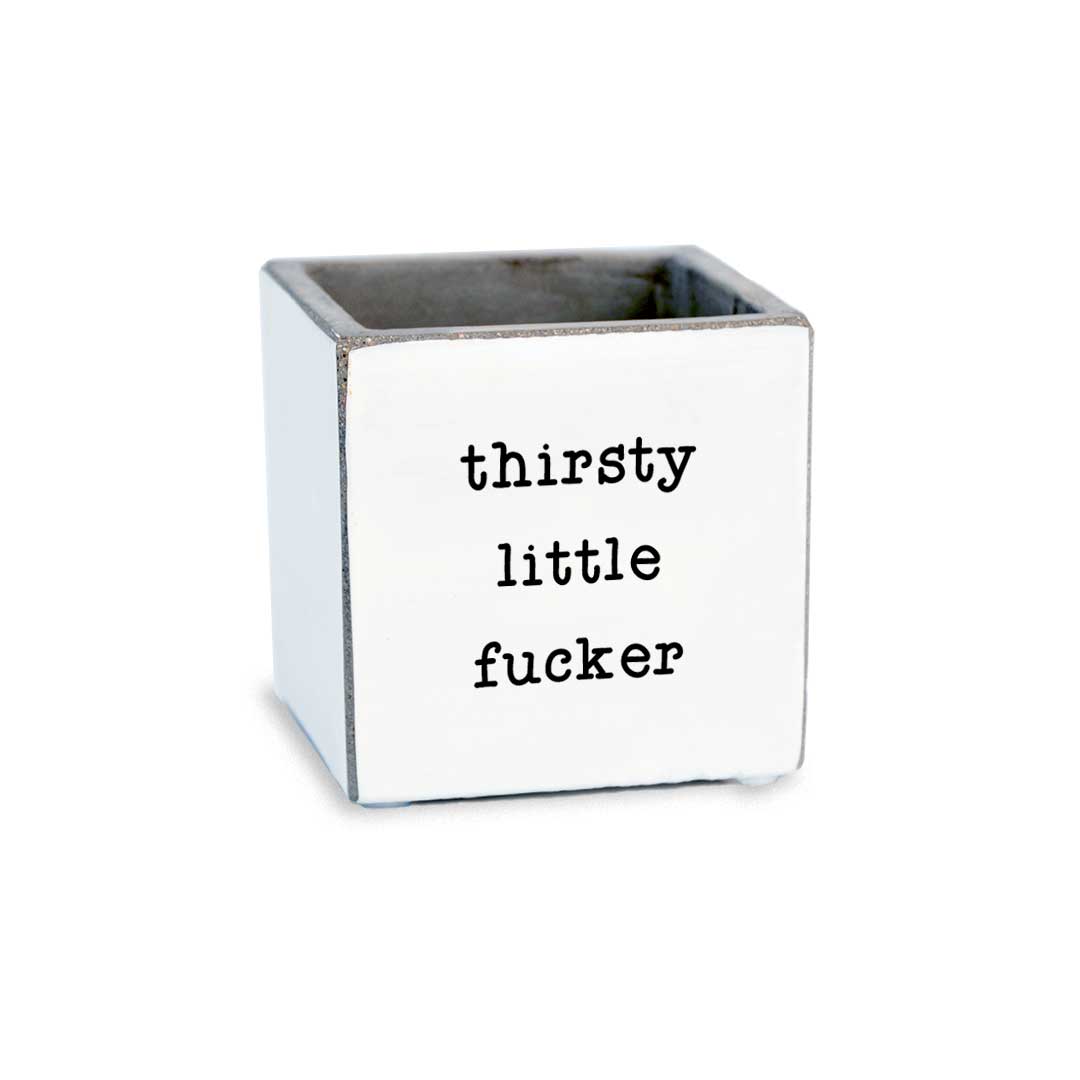 Thristy Little Fucker