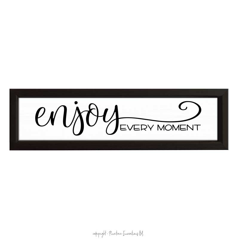 Enjoy Every Moment | Wood Sign