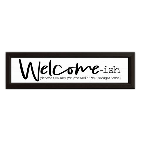 Welcome-ish | Wood Sign