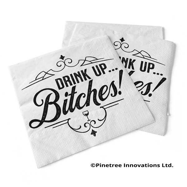 Drink Up Bitches | Beverage Napkins