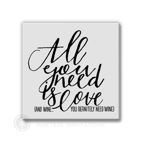 All You Need is Love - Wine | Magnet