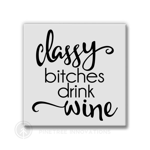 Classy B-tches | Magnet