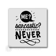 Me Sarcastic Never | Magnet