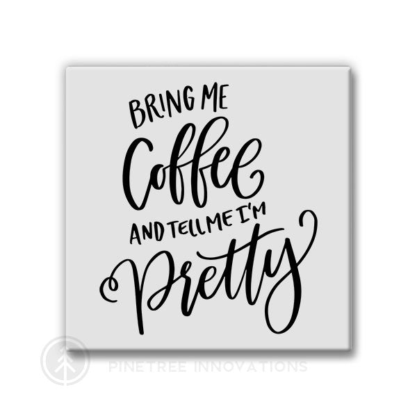 Bring Me Coffee | Magnet