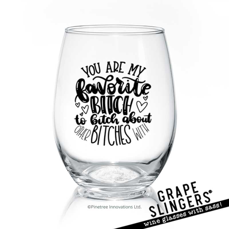 Favorite Bitch | Wine Glass