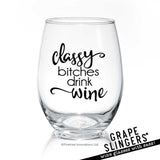 Classy B-tches | Wine Glass