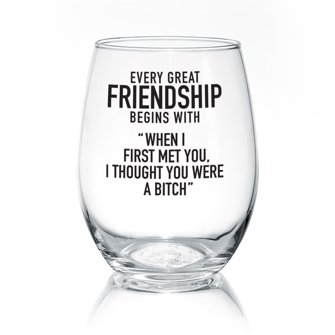 Every Great Friendship | Wine Glass