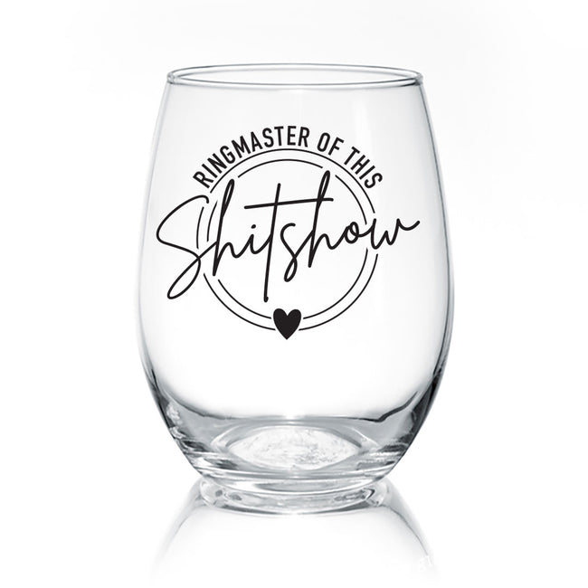 Ringmaster Of This Shitshow | Wine Glass