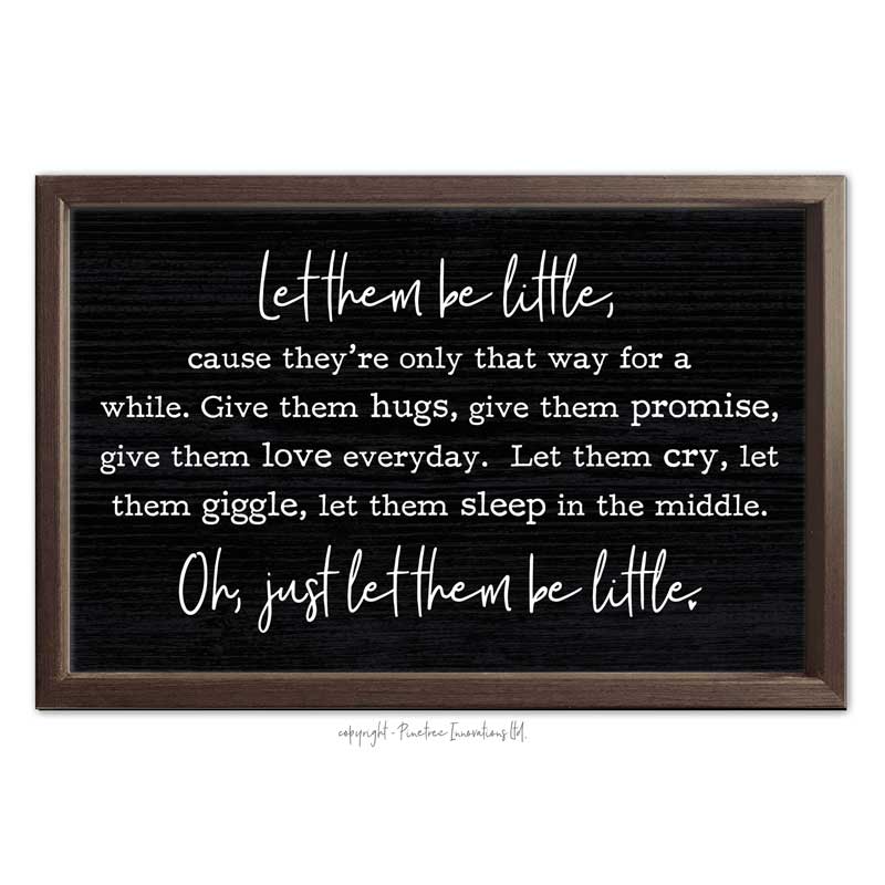 Let Them Be Little | Wood Sign