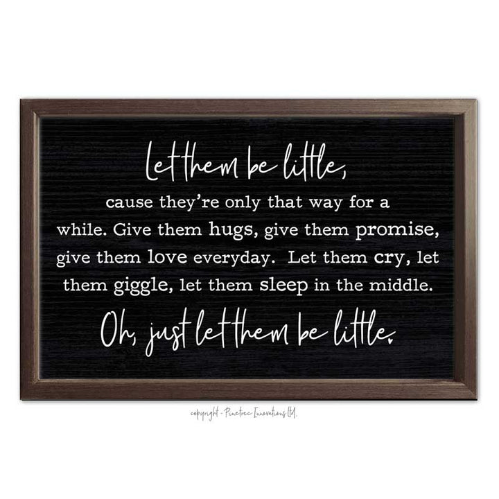 Let Them Be Little | Wood Sign