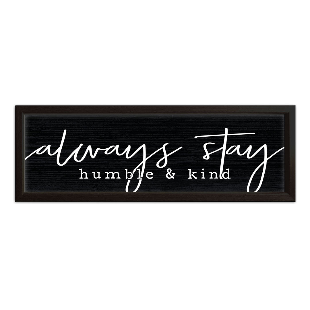 Always Stay Humble And Kind | Wood Sign