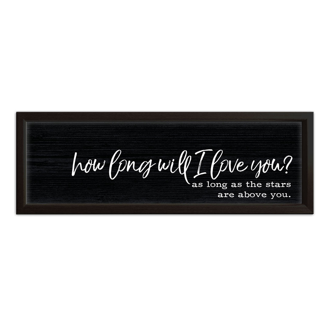 How Long Will I Love You | Wood Sign