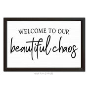Welcome To Our Beautiful Chaos