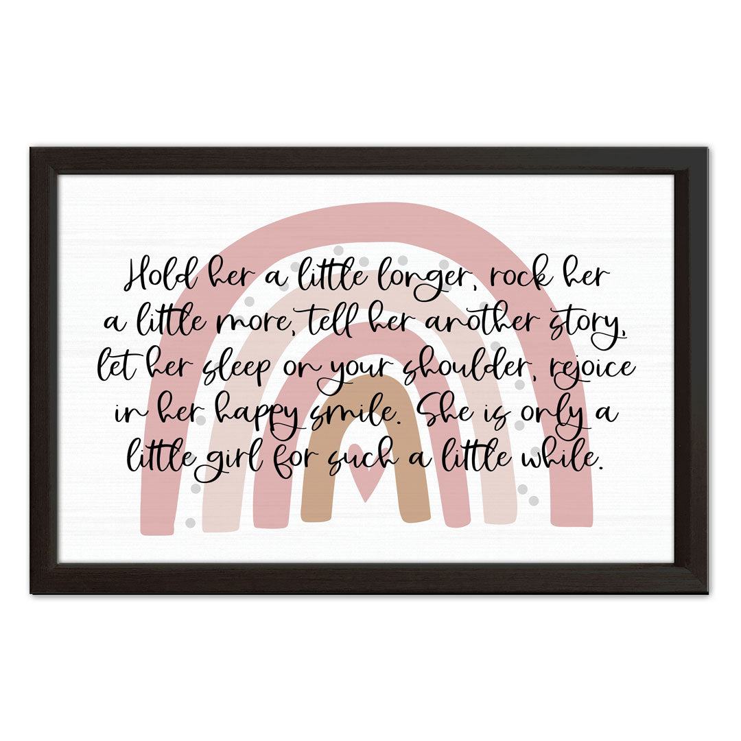 Hold Her A Little Longer | Wood Sign