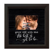 Grow Old With Me | Photo Frame