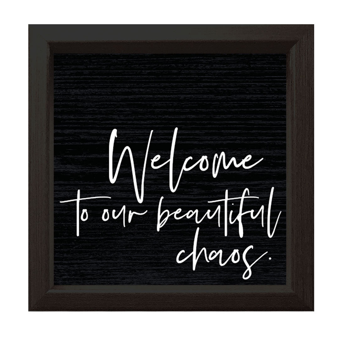 Welcome to our Beautiful Choas | Wood Sign