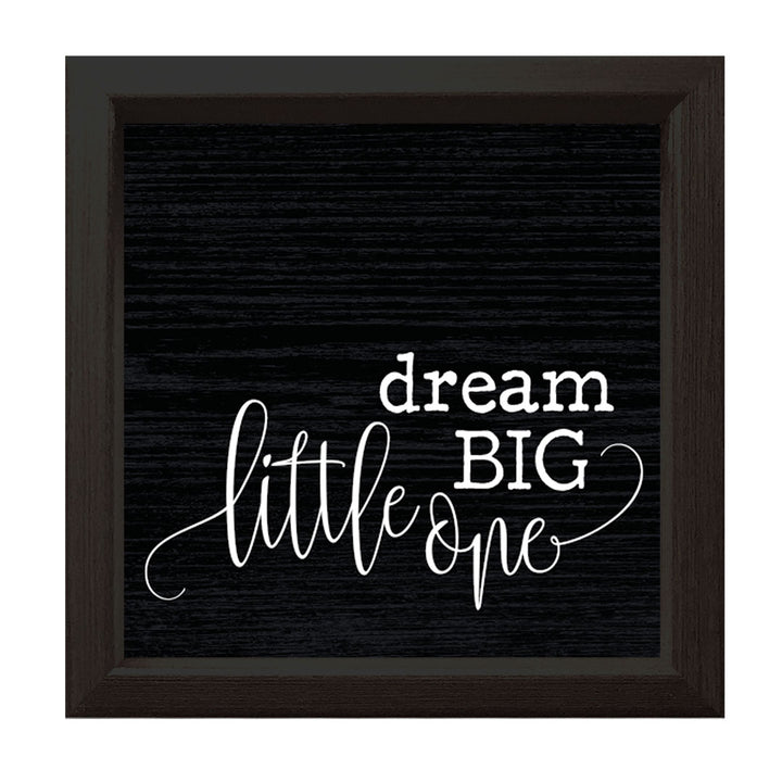 Dream Big Little One | Wood Sign