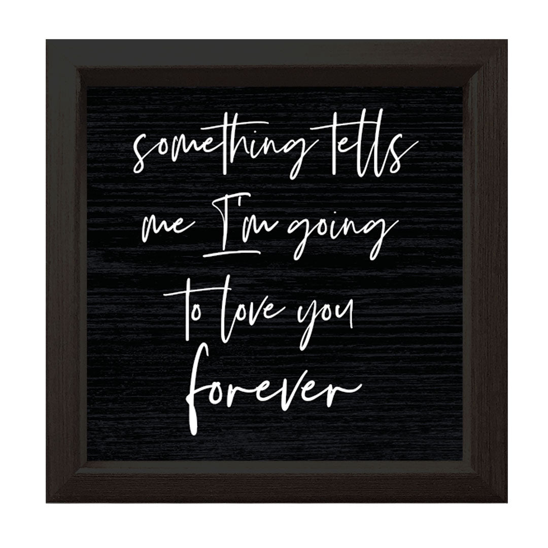 Something Tells Me | Wood Sign