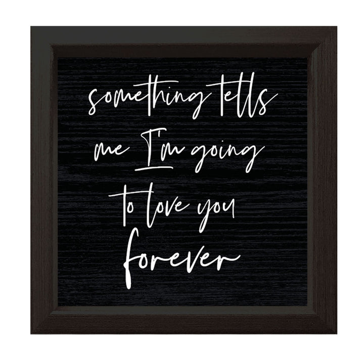 Something Tells Me | Wood Sign