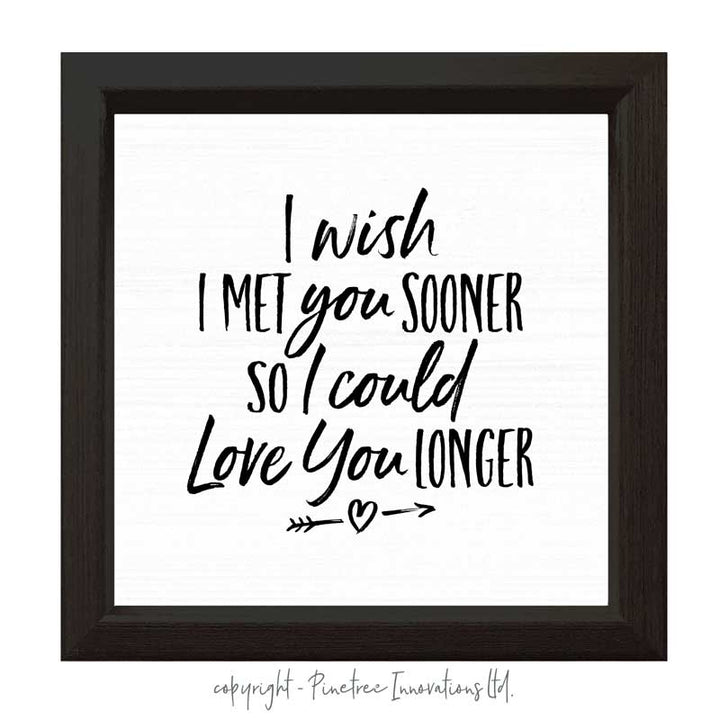 I Wish I Met You | Wood Sign