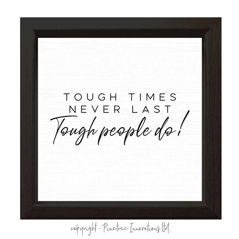 Tough Times Never Last | Wood Sign