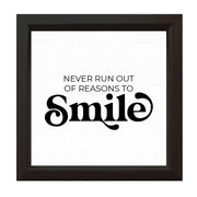 Never Run Out Of Reasons To Smile | Wood Sign