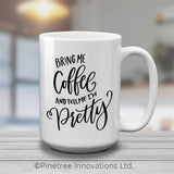 Bring Me Coffee & Tell Me | 15oz Mug