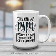 They Call Me Papa | 15oz Mug