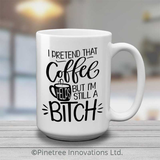I Pretend That Coffee Helps | 15oz Mug