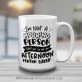 Morning Person | 15oz Mug
