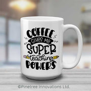 Super Teaching Powers | 15oz Mug