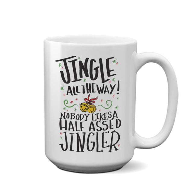 Jingle All The Way | 15oz Mug