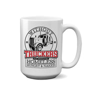 Without Truckers | 15oz Mug