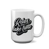 Relax You're On Lake Time | 15oz Mug