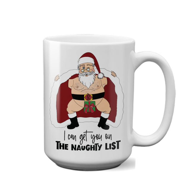I Can Get You On The Naughty List | 15oz Mug