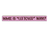 What is Leftover Wine?
