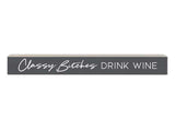 Classy B-thches | Wood Sign