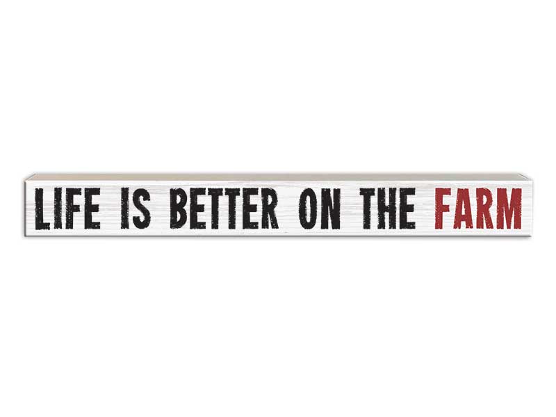 Life is Better on the Farm | Skinny Wood Sign