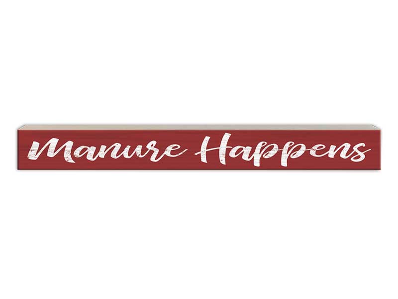 Manure Happens | Skinny Wood Sign