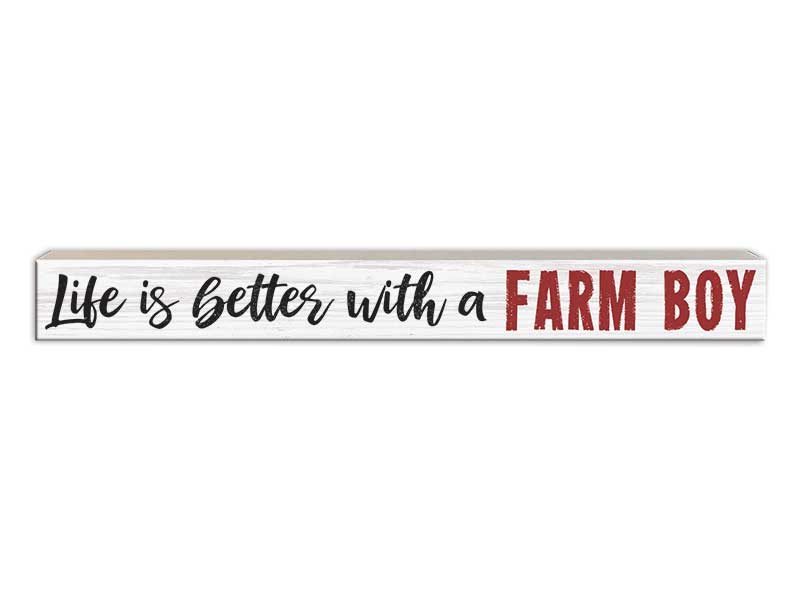 Life is Better with a Farm Boy | Skinny Wood Sign