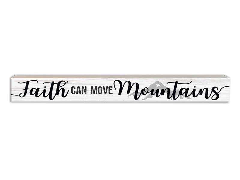 Faith Can Move Mountains | Skinny Wood Sign