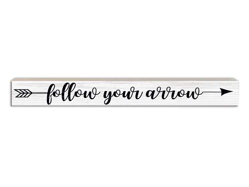 Follow Your Arrow | Skinny Wood Sign