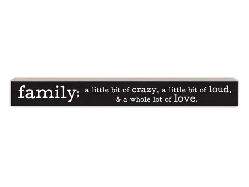 Family; A little Bit of | Skinny Wood Sign